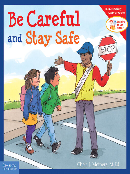 Title details for Be Careful and Stay Safe by Cheri J. Meiners - Available